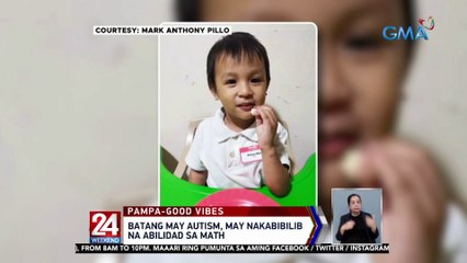 Batang may autism, may nakabibilib na abilidad sa Math | 24 Oras Weekend