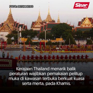 Thailand mansuh pakai pelitup muka!