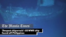 'Deepest shipwreck': US WWII ship found off Philippines
