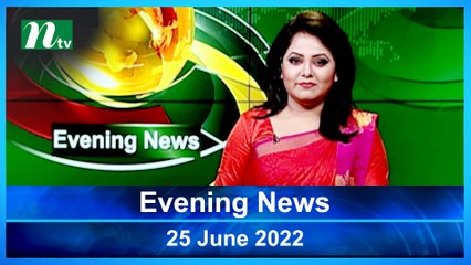 Evening News | 25 June 2022