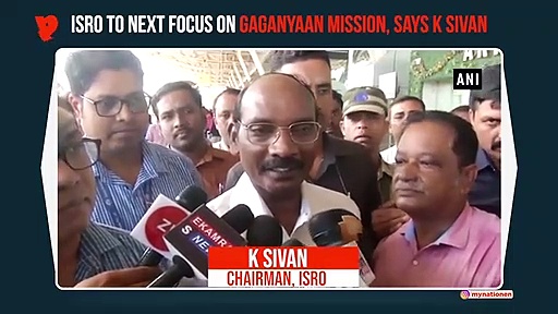 After Chandrayaan-2, ISRO’s next highest priority is ‘Gaganyaan mission’: K Sivan