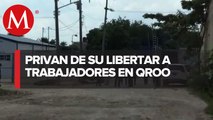 Secuestran a trabajadores de predio en Quintana Roo