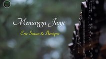 MANUNGGU JANJI-ERIE SUZAN & BENIQNO ( COVER )- LIRIK -