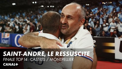 Saint-André, le ressuscité - Finale Top 14