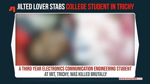 College girl stabbed to death by spurned lover in Trichy