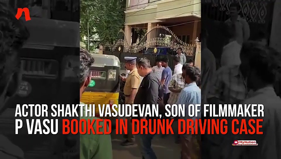 Tamil Nadu: Director Vasu's son Shakthi Vasudevan booked for drunk driving