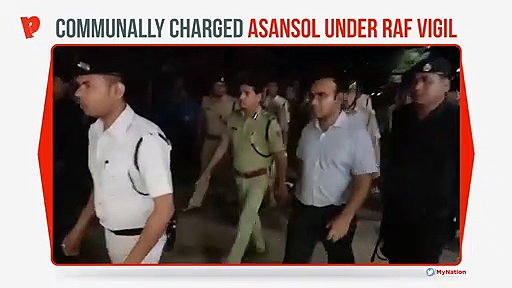 Bengal: Communally charged Asansol under RAF vigil