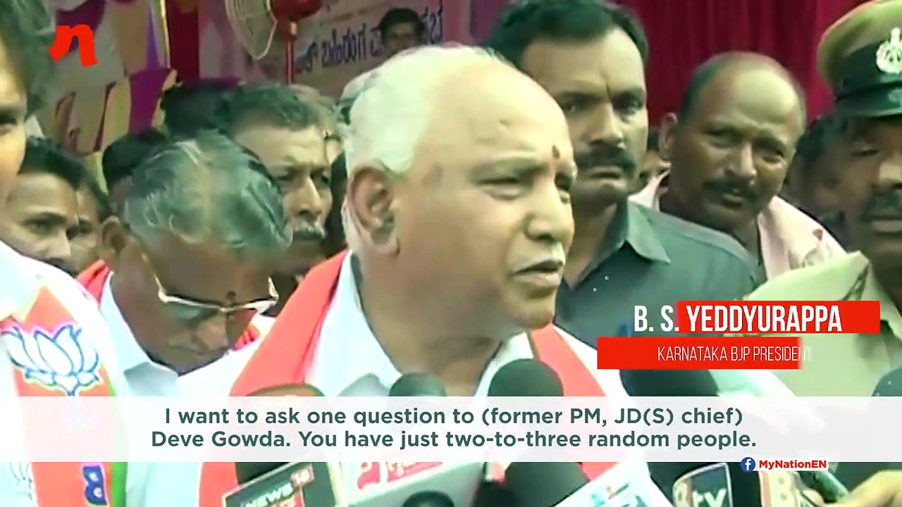 Yeddyurappa: Who is Deve Gowda? We will re-elect Narendra Modi as PM