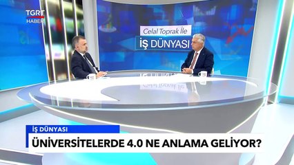 Üniversitelerde Dijital Dönüşüm Devri - Celal Toprak İle İş Dünyası
