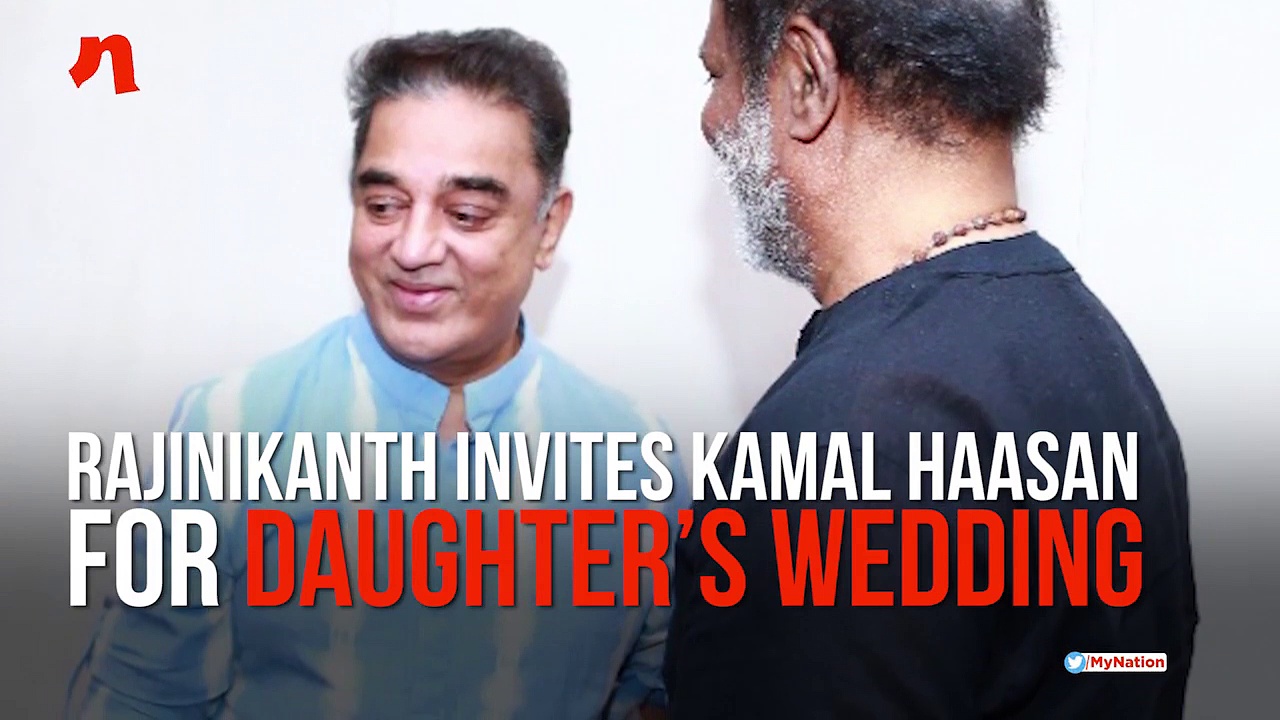 Rajinikanth invites Kamal Haasan for daughter’s wedding