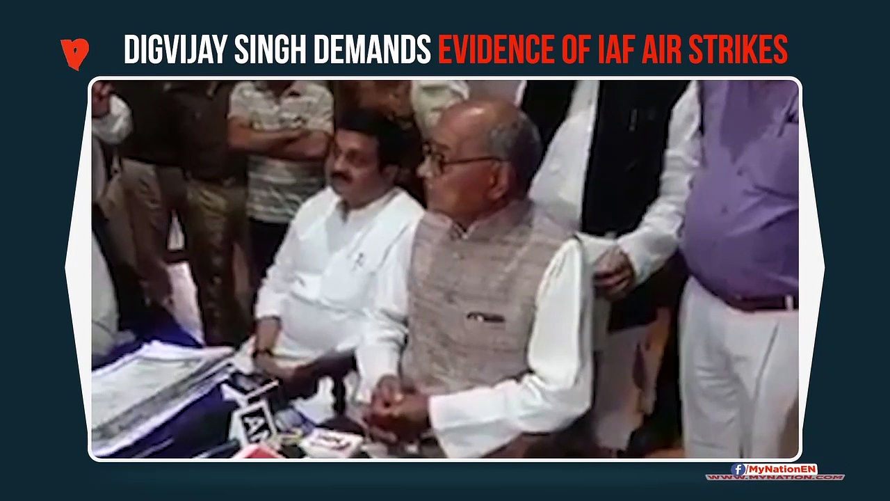 Digvijaya Singh demands evidence of IAF air strikes on terror camp in Balakot