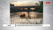 Lemas | Tiga beranak dikhuatiri lemas kereta terjunam dalam sungai