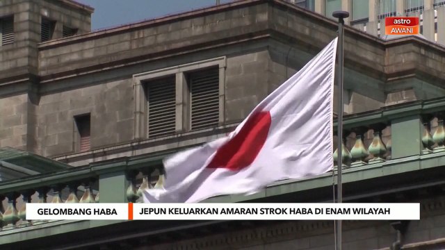 Gelombang Panas | Jepun keluarkan amaran strok haba di 6 wilayah
