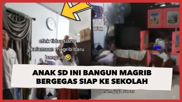 Gegara Lama Tidur Siang, Anak SD Ini Bangun Magrib Bergegas Siap ke Sekolah