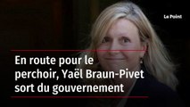 En route pour le perchoir, Yaël Braun-Pivet sort du gouvernement