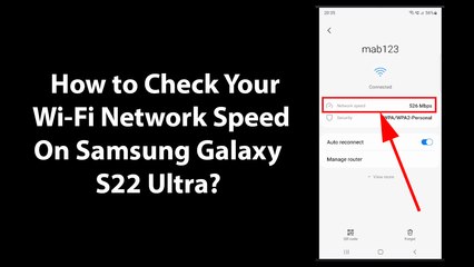 How to Check Your Wi-Fi Network Speed On Samsung Galaxy S22 Ultra?