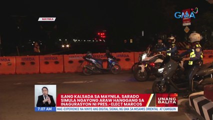 Ilang kalsada sa Maynila, sarado ngayong araw hanggang sa inagurasyon ni Pres.-elect Marcos | UB