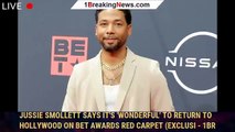 Jussie Smollett Says It's 'Wonderful' To Return to Hollywood On BET Awards Red Carpet (Exclusi - 1br