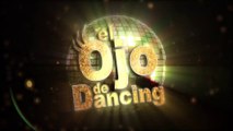 El Ojo de Dancing - Gala 1
