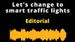 EDITORIAL EN INGLÉS: Let's change to smart traffic lights