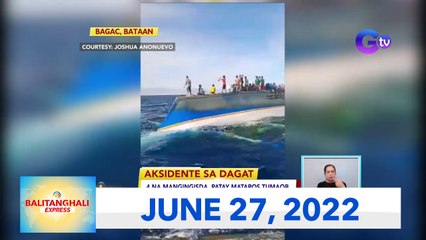 Balitanghali Express: June 27, 2022