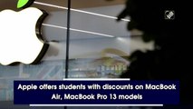 Apple offers students with discounts on MacBook Air and MacBook Pro 13 models