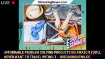 Affordable Problem Solving Products on Amazon You'll Never Want to Travel Without - 1BREAKINGNEWS.CO
