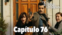 Tierra Amarga - Capítulo 76