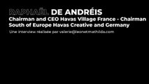 Kicékikoné - Havas Edition - Raphaël de Andréis - Quelles sont les valeurs portées par les Havas Villages en France et dans le monde ?
