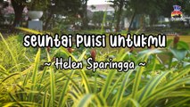 Helen Sparingga - Seuntai Puisi Untukmu (Official Lyric Video)