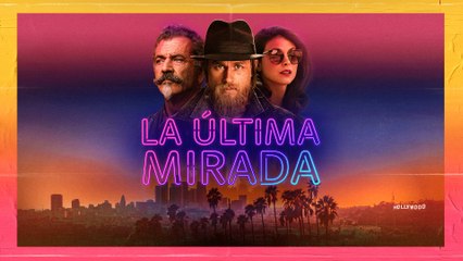 La última mirada - Trailer VO