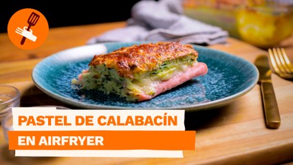 Download Video: Pastel de calabacín en airfryer