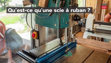 Scie à ruban : Tout savoir
