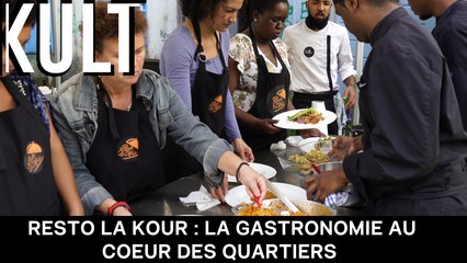 Resto La Kour : la gastronomie au coeur des quartiers