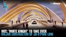 EVENING 5: Wee: ‘White knight’ to take over major contractor of JB-S’pore RTS Link