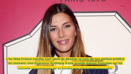 Camille Cerf, son parfum préféré lui rappelle quelqu'un qu’elle adore