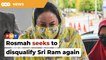 Rosmah makes fresh bid to remove Sri Ram from corruption case