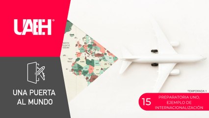 15 PREPARATORIA NÚMERO 1, EJEMPLO DE INTERNACIONALIZACIÓN