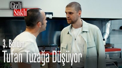 Tufan tuzağa düşüyor - Gizli Saklı 3. Bölüm