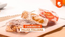 3 sabores de Palha Italiana