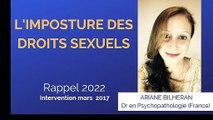 IMPOSTURE DES DROITS SEXUELS RAPPEL 2022 ARIANE BILHERAN MARS 2017