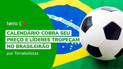 Calendário cobra seu preço e líderes tropeçam no Brasileirão (2)