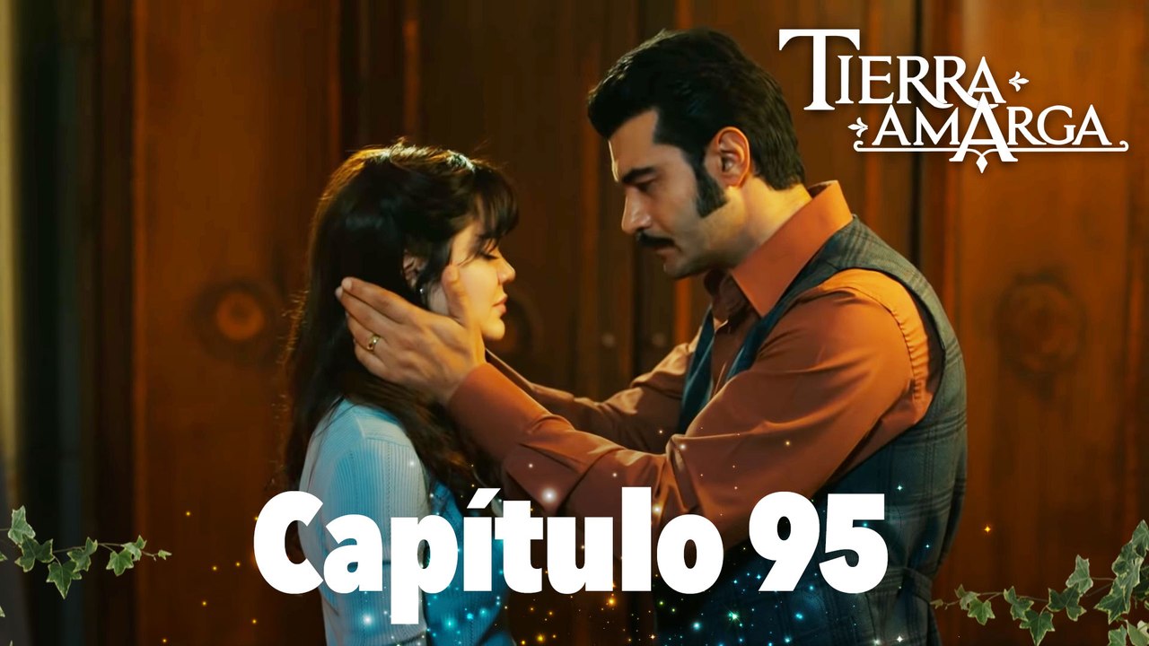 Tierra Amarga - Capítulo 95