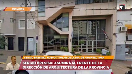 Sergio Bresiski asumirá al frente de la dirección de arquitectura de la provincia