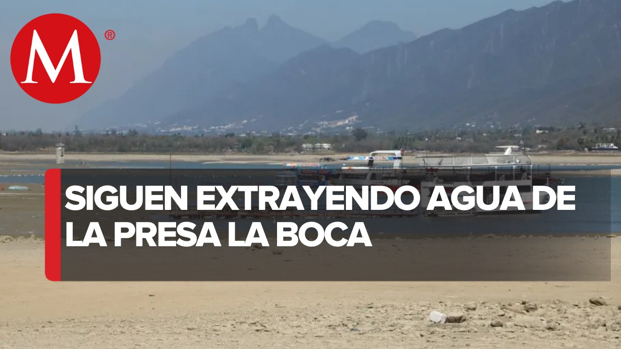 En NL siguen extrayendo agua de la presa La Boca: titular de Agua y Drenaje