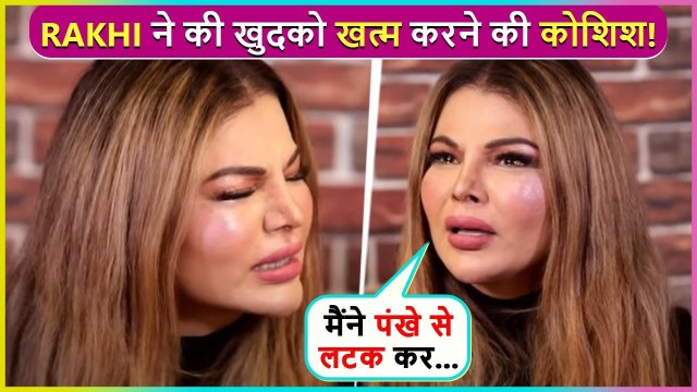 Rakhi Sawant Tried To End Her Life Because Of Ex-Husband Ritesh Singh