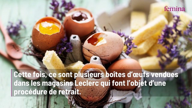 Rappel de produits : ces œufs vendus partout en France chez Leclerc ne doivent pas être consommés en raison d’une contamination à la salmonelle