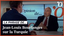 Jean-Louis Bourlanges: «La Turquie n’est plus un interlocuteur très fiable»