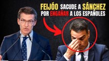 Feijóo (PP) sacude a Sánchez (PSOE) por engañar a los españoles: “No sirve de nada hacer previsiones infladas”
