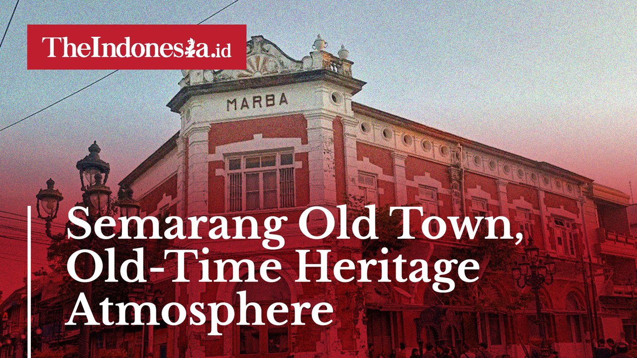 Semarang Old Town, Old-Time Heritage Atmosphere